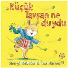 Küçük Tavşan Ne Duydu - Sheryl Webster
