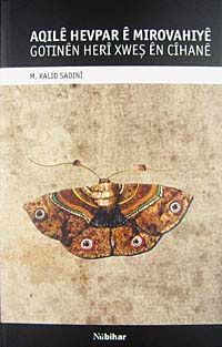 Aqıle Hevpar E Mırovahıye & Gotınen Heri Xweş En Cihane