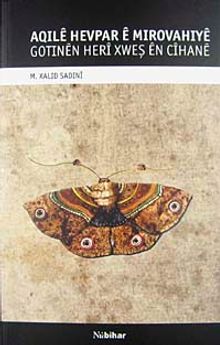 Aqıle Hevpar E Mırovahıye & Gotınen Heri Xweş En Cihane