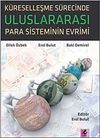 K&uuml;reselleşme S&uuml;recinde Uluslararası Para Sisteminin Evrimi