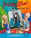 Picasso ve Atkuyruğu Saçlı Kız (CD'li)