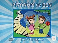 Piyanom ve Ben 1 & 6-14 Yaş İlköğretim Öğrencileri İçin Piyano Metodu