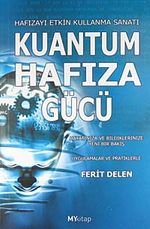Kuantum Hafıza Gücü & Hayatınıza ve Bildiklerinize Yeni Bir Bakış