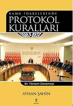 Kamu İdarelerinde Protokol Kuralları & Bir Yöntem Denemesi