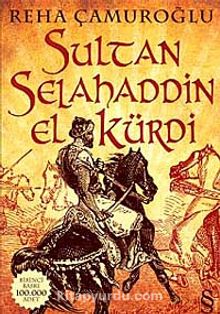 Sultan Selahaddin El-Kürdi - Reha Çamuroğlu
