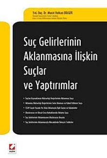 Suç Gelirlerinin Aklanmasına İlişkin Suçlar ve Yaptırımlar