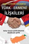 Psiko-Politik Bir Yaklaşım ile T&uuml;rk-Ermeni İlişkileri