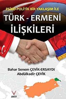 Psiko-Politik Bir Yaklaşım ile Türk-Ermeni İlişkileri