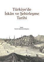 Türkiye'de İskan ve Şehirleşme Tarihi