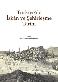Türkiye'de İskan ve Şehirleşme Tarihi