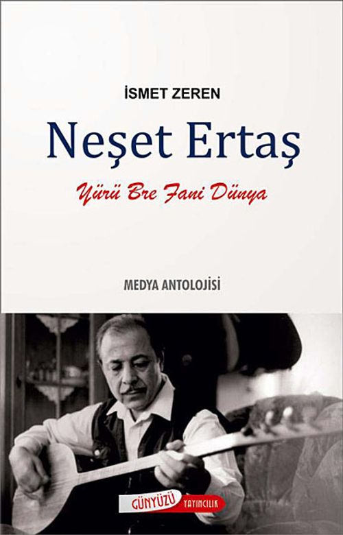 Neşet Ertaş & Yürü Bre Fani Dünya