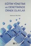 Eğitim Y&ouml;netimi ve Denetiminde &Ouml;rnek Olaylar
