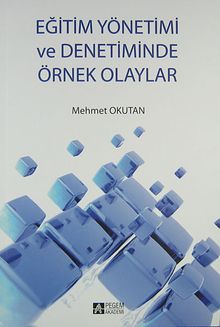 Eğitim Yönetimi ve Denetiminde Örnek Olaylar