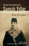 Osmanlı'dan Cumhuriyet'e Sancılı Yıllar & Yahya Sezai Uzay'ın Anıları (1879-1970)