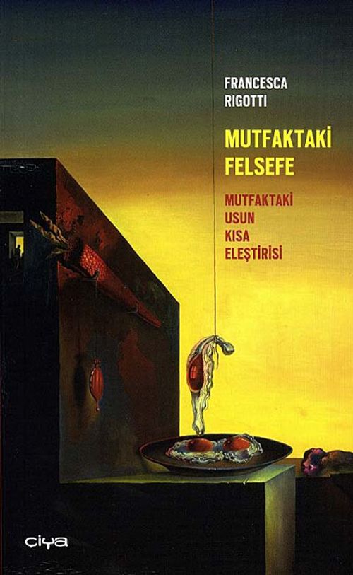Mutfaktaki Felsefe & Mutfaktaki Usun Kısa Eleştirisi