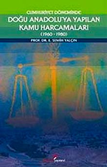 Cumhuriyet Döneminde Doğu Anadolu'ya Yapılan Kamu Harcamaları (1960-1980)