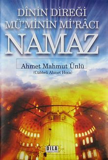 Dinin Direği Mü'minin Mi'racı Namaz