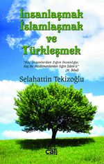 İnsanlaşmak İslamlaşmak ve Türkleşmek