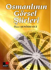 Osmanlının Görsel Şiirleri