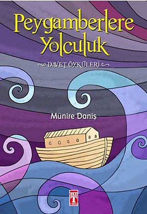 Peygamberlere Yolculuk & Davet Öyküleri