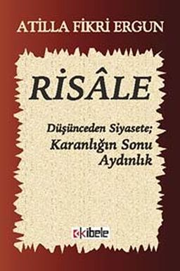 Risale & Düşünceden Siyasete; Karanlığın Sonu Aydınlık