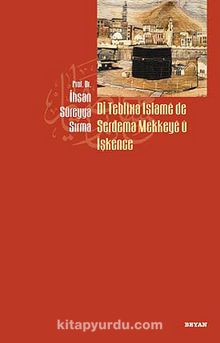 Di Teblixa İslame de Serdema Mekkeye u İşkence - İhsan Süreyya Sırma