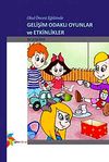 Okul &Ouml;ncesi Eğitimde Gelişim Odaklı Oyunlar ve Etkinlikler