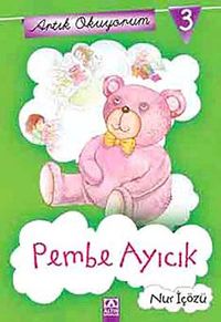 Pembe Ayıcık / Artık Okuyorum -3