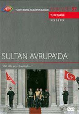 TRT Arşiv Serisi 37 / Sultan Avrupa'da