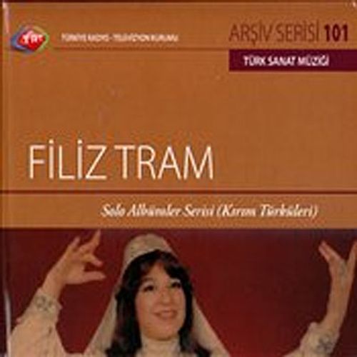 TRT Arşiv Serisi 101 / Filiz Tram Solo Arşiv Serisi (Kırım Türküleri)
