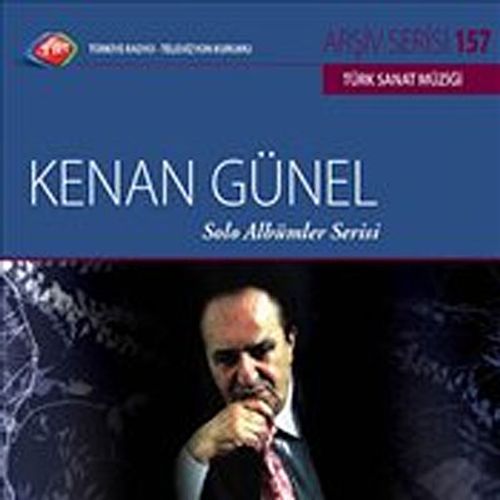 TRT Arşiv Serisi 157 / Kenan Günel Solo Albümler Serisi
