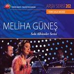 TRT Arşiv Serisi 202 / Meliha Güneş - Solo Albümler Serisi