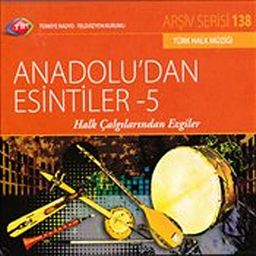 TRT Arşiv Serisi 138 / Anadolu'dan Esintiler-5 Halk Çalgılarından Ezgiler