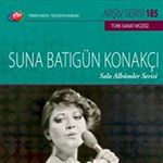 TRT Arşiv Serisi 185 / Suna Batıgün Konakçı - Solo Albümler Serisi