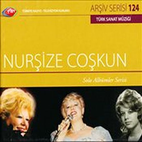 TRT Arşiv Serisi 124 / Nurşize Coşkun Solo Albümler Serisi