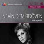 TRT Arşiv Serisi 162 / Nevin Demirdöven'den Seçmeler