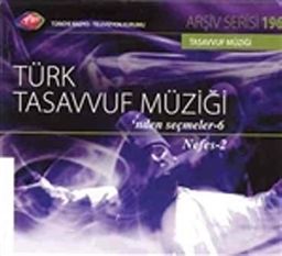 TRT Arşiv Serisi 196 / Türk Tasavvuf Müziği'nden Seçmeler 6 - Nefes 2