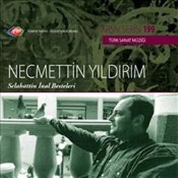TRT Arşiv Serisi 199 / Necmettin Yıldırım - Selahattin İnal Besteleri