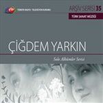 TRT Arşiv Serisi 35 / Çiğdem Yarkın - Solo Albümler Serisi