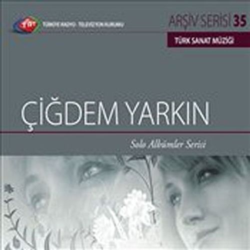 TRT Arşiv Serisi 35 / Çiğdem Yarkın - Solo Albümler Serisi