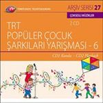 TRT Arşiv Serisi 27 / TRT Popüler Çocuk Şarkıları Yarışması  6  (2 CD -  CD1 Korolu, CD2 Playbacak)