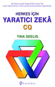 Herkes İçin Yaratıcı Zeka CQ - Tina Seelig