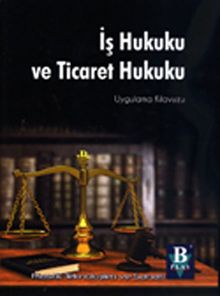 İş Hukuku ve Ticaret Hukuku