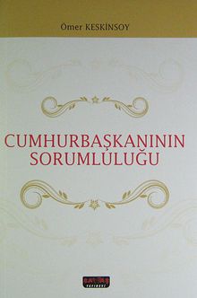 Cumhurbaşkanının Sorumluluğu