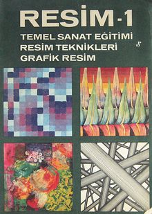 Resim - 1 / Temel Sanat Eğitimi, Resim Teknikleri, Grafik Resim (1-E-12)