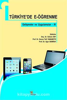 Türkiye'de E-Öğrenme & Gelişmeler ve Uygulamalar -III