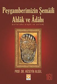 Peygamberimizin Şemaili Ahlak ve Adabı (s.a.s.)