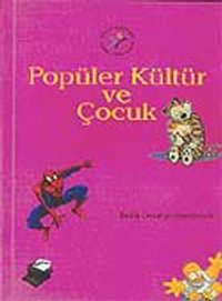 Popüler Kültür ve Çocuk