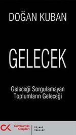 Gelecek & Geleceği Sorgulamayan Toplumların Geleceği
