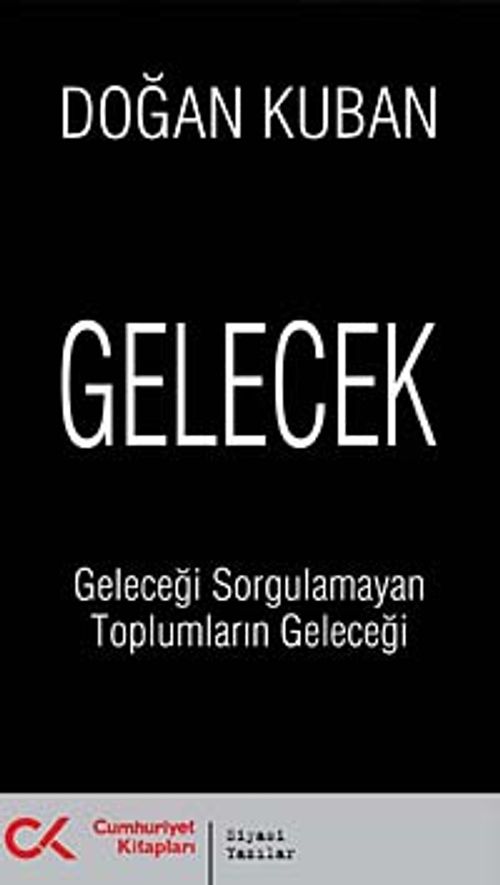 Gelecek & Geleceği Sorgulamayan Toplumların Geleceği